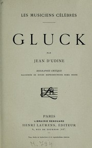 Cover of: Gluck: biographie critique