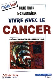 Vivre avec le cancer by Bruno Fortin, Sylvain Néron