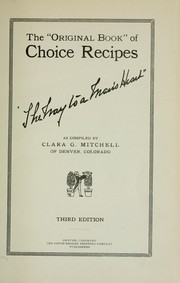 Cover of: The " original book" of Choice recipes ... by Clara G. Mitchell