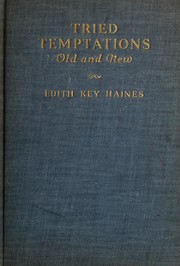 Cover of: Tried temptations old and new by Edith Key Haines