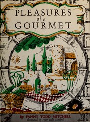 Cover of: Pleasures of a gourmet. by Fanny Todd Mitchell