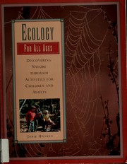 Cover of: Ecology for all ages: discovering nature throughactivities for children and adults