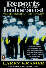 Cover of: Reports from the holocaust: the making of AIDS activist