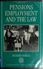 Cover of: Pensions, employment, and the law by Richard Nobles