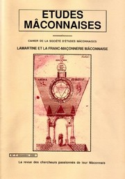 Cover of: Etudes Mâconnaises - Cahiers de la Société d'Etudes Mâconnaises - Lamartine et la Franc-Maçonnerie mâconnaise by 