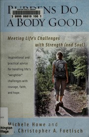 Cover of: Burdens do a body good: meeting life's challenges with strength (and soul)