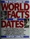 Cover of: The encyclopedia of world facts and dates