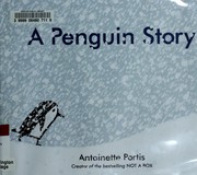 Cover of: A penguin story by Antoinette Portis