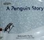 Cover of: A penguin story