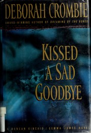 Cover of: Kissed a sad goodbye by Deborah Crombie