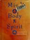 Cover of: Mind, body, spirit