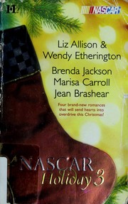 Cover of: A NASCAR holiday 3 by Liz Allison & Wendy Etherington, Brenda Jackson, Marisa Carroll, Jean Brashear.
