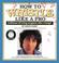 Cover of: How to Whistle Like a Pro (Without Driving Anyone Else Crazy)