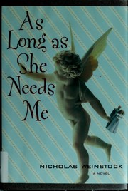 Cover of: As long as she needs me by Nicholas Weinstock