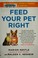 Cover of: Feed your pet right