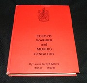 Ecroyd, Warner, and Morris genealogy by Lewis Ecroyd Morris