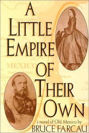 Cover of: A Little Empire of Their Own: A Novel of Old Mexico