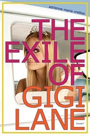 Cover of: The exile of Gigi Lane by Adrienne Maria Vrettos