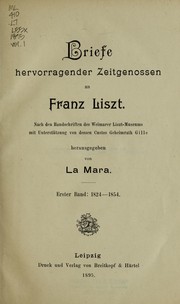 Cover of: Briefe hervorragender zeitgenossen an Franz Liszt.