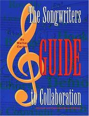 The songwriter's guide to collaboration by Walter Carter