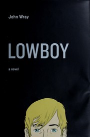 Lowboy by John Wray