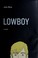 Cover of: Lowboy