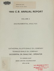 Cover of: 1980 C.B. annual report : volume 2 Environmental Analysis 4/30/1981 / submitted by Cathedral Bluffs Shale Oil Company to Mr. Peter A. Rutledge