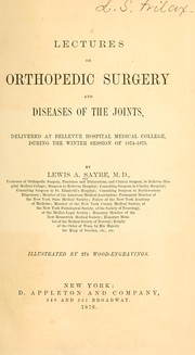 Cover of: Lectures on orthopedic surgery and diseases of the joints by Lewis Albert Sayre