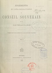 Jugements et délibérations du Conseil souverain de la Nouvelle-France by Nouvelle-France. Conseil supérieur de Québec