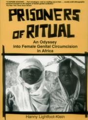 Cover of: Prisoners of ritual: an odyssey into female genital circumcision in Africa