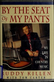 Cover of: By the seat of my pants: my life in country music