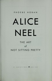Cover of: Alice Neel by Phoebe Hoban