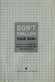 Cover of: Don't swallow your gum! by Aaron E. Carroll, Aaron E. Carroll