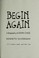 Cover of: Begin again