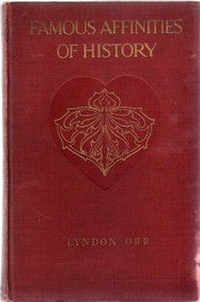 Cover of: Famous affinities of history.: The Romance of Devotion