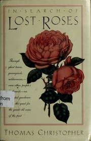 Cover of: In search of lost roses by Thomas Christopher