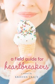 Cover of: A field guide for heartbreakers by Kristen Tracy