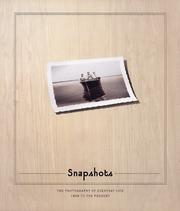 Cover of: Snapshots: the photography of everyday life, 1888 to the present
