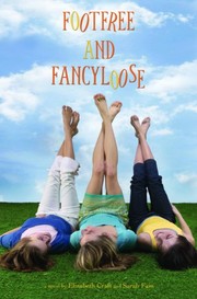 Cover of: Footfree and fancyloose: a novel