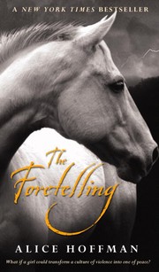 Cover of: The foretelling by Alice Hoffman