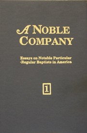 Cover of: A Noble Company: biographical essays on notable Particular-Regular Baptists in America