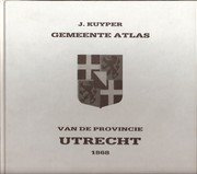 Cover of: Gemeente atlas van de provincie Utrecht: naar officiëele bronnen bewerkt