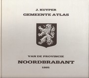 Cover of: Gemeente atlas van de provincie Noordbrabant: naar officiëele bronnen bewerkt