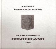 Cover of: Gemeente atlas van de provincie Gelderland: naar officieele bronnen bewerkt