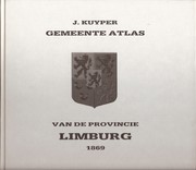 Cover of: Gemeente atlas van de provincie Limburg: naar officieele bronnen bewerkt