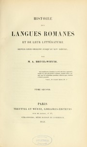 Cover of: Histoire des langues romanes et de leur littérature, depuis leur origine jusqu'au XIV siècle by A Bruce-Whyte