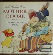 Cover of: Tail feathers from Mother Goose: the Opie rhyme book.