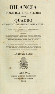 Cover of: Bilancia politica del globo ossia quadro geografico-statistico della terra by Adriano Balbi