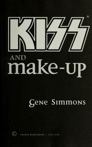 Cover of: KISS and make-up by Simmons, Gene