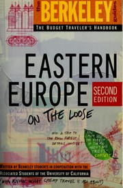 Cover of: Berkeley Guides: Eastern Europe: On the Loose (Berkeley Guides: The Budget Traveller's Handbook)